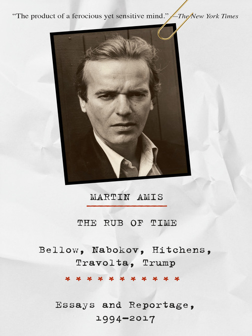 Title details for The Rub of Time by Martin Amis - Available